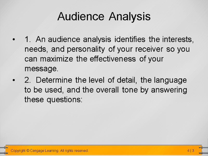 Audience Analysis  1.  An audience analysis identifies the interests, needs, and personality